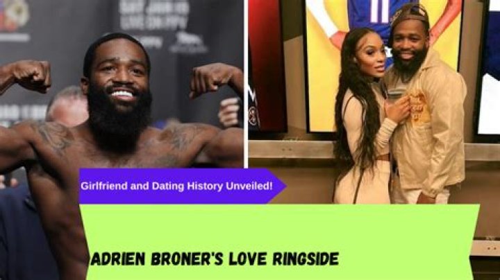 Who Is Adrien Broner's Girlfriend In 2024? Exploring His Romantic Life