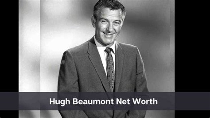 Hugh Beaumont's Net Worth Revealed