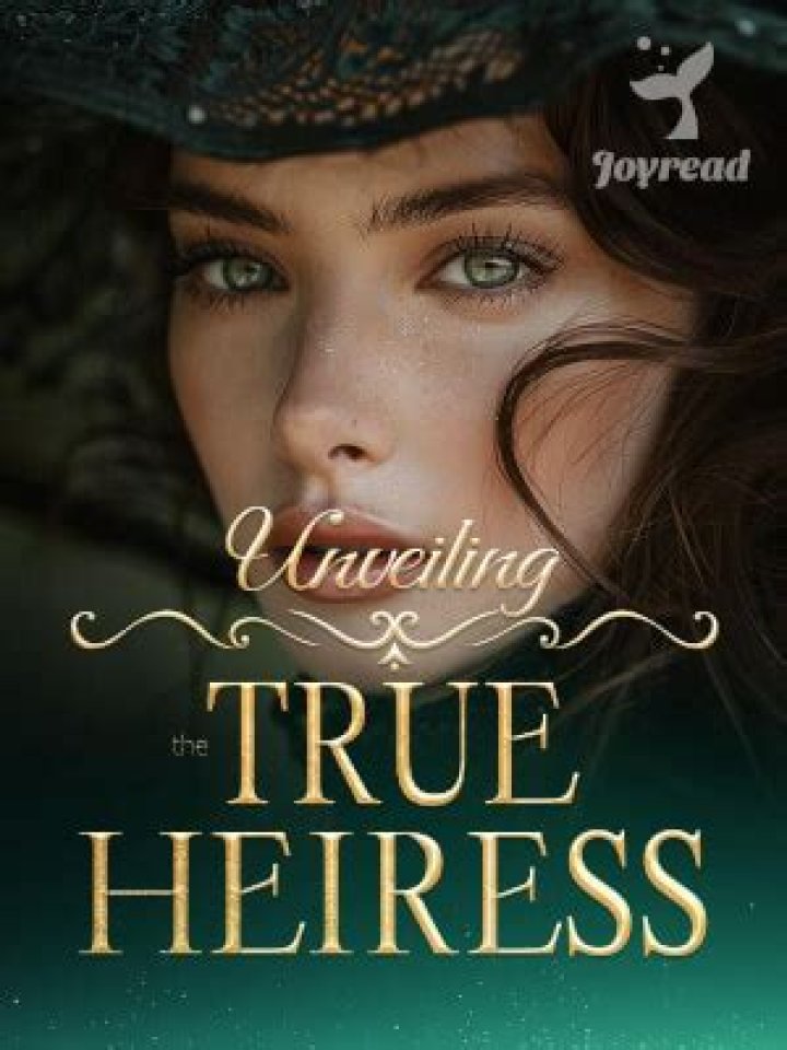Unraveling The Enigma: The True Heiress Revealed