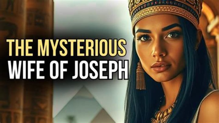 Unveiling The Mystery: Who Was Joseph's Wife?